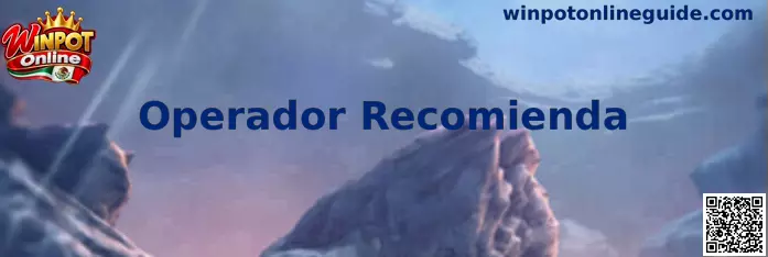 Guía visual de Operador Recomienda para usuarios de Winpot Online