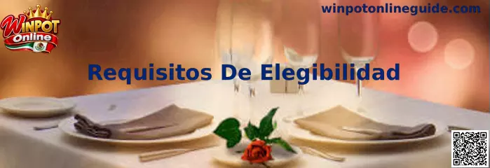 Información sobre requisitos de elegibilidad en Winpot Online