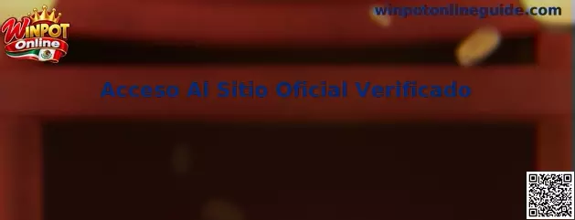 Comprobación de Acceso Al Sitio Oficial Verificado de Winpot Online