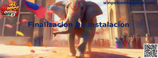 Referencia visual del proceso de Finalización De Instalación de Winpot Online