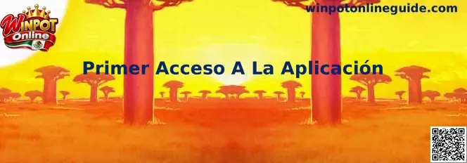 Primer Acceso A La Aplicación en Winpot Online México