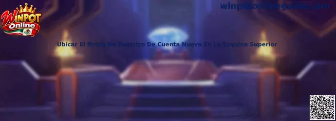 Referencia visual para ubicar el botón de registro de una cuenta nueva en la zona superior de Winpot Online