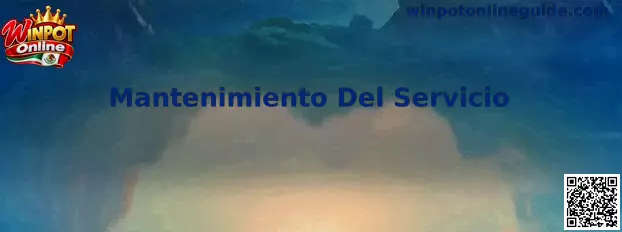 Guía sobre Mantenimiento Del Servicio de Winpot Online