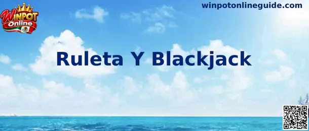 Ruleta y blackjack en Winpot Online