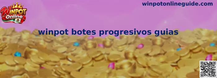 Winpot Botes Progresivos Guías