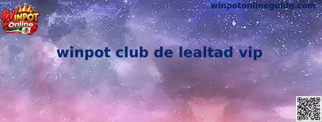 Winpot Club de Lealtad VIP en Winpot Online