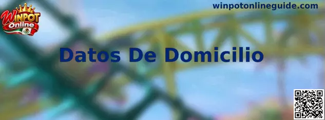 Guía visual para capturar Datos De Domicilio en Winpot Online